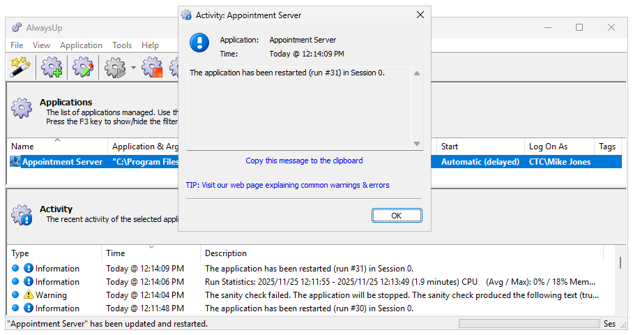 AlwaysUp automatically restarts the Java Appointment Server (click to enlarge) AlwaysUp automatically restarts the Java Appointment Server