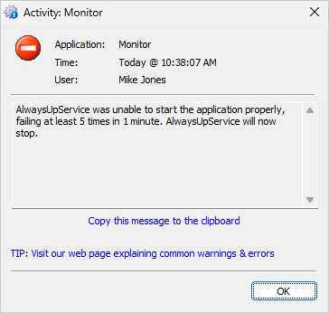 AlwaysUp logs an error when it gives up restarting (click to enlarge) AlwaysUp logs an error when it gives up restarting