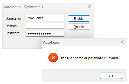 Autologon confirms that the credentials you entered work (click to enlarge) Autologon confirms that the credentials you entered work
